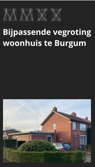 afbeeldingmaat 175x125 pixels MMXX Bijpassende vegroting woonhuis te Burgum bekijk dit project >