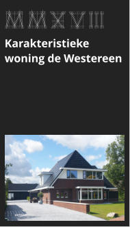 afbeeldingmaat 175x125 pixels MMXViii Karakteristieke woning de Westereen bekijk dit project >